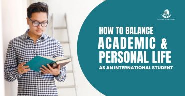 How to Balance Academic and Personal Life as an International Student